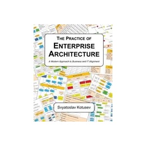 Practice of Enterprise Architecture | Svyatoslav Kotusev (ISBN: 9780648309826)