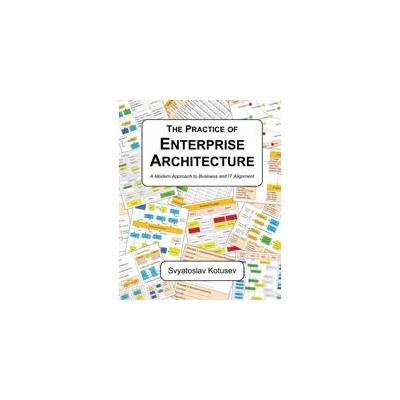 Practice of Enterprise Architecture | Svyatoslav Kotusev