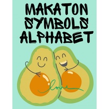 Makaton Symbols Alphabet.Educational Book, Suitable for Children, Teens and Adults.Contains the UK Makaton Alphabet.