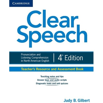 Clear Speech Teacher's Resource and Assessment Book