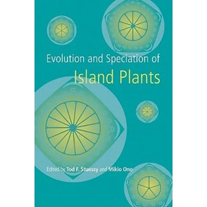 Evolution and Speciation of Island Plants | Tod F. StuessyMikio Ono (2001)