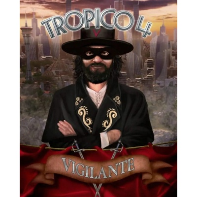 Tropico 4 Vigilante