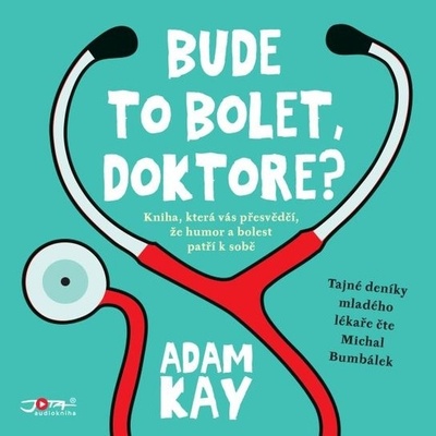 Bude to bolet, doktore? - Adam Kay