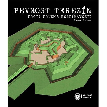 Pevnost Terezín proti pruské rozpínavosti
