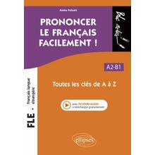 FLE (Français langue étrangère). Prononcer le français facilement !