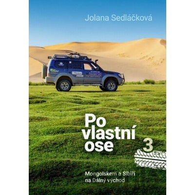 Po vlastní ose 3 (Mongolskem a Sibiří na Dálný východd)