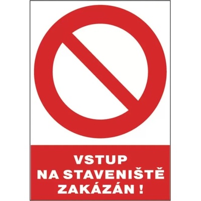 Tabulka bezpečnostní - Vstup na staveniště zakázán 12128