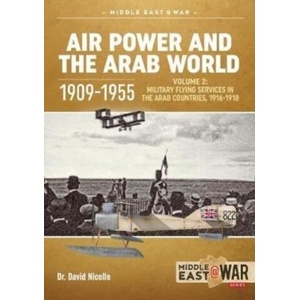 Air Power and the Arab World 1909-1955 (ISBN: 9781913118761)