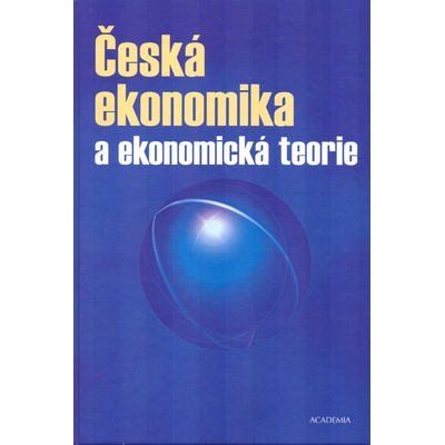 Česká ekonomika a ekonomická teorie + CD - Stanislav Šaroch, Milan Žák