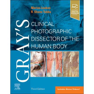 Gray's Clinical Photographic Dissector of the Human Body | Marios Loukas, Brion Benninger, R. Shane Tubbs