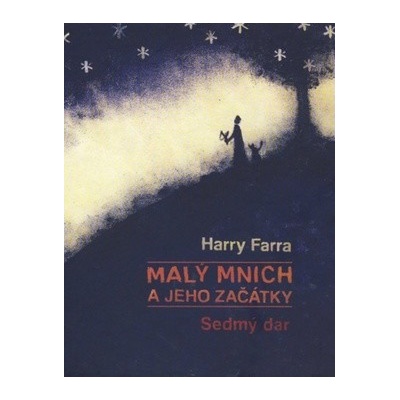 Malý mnich a jeho začátky - Sedmý dar - Harry Farra