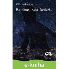 Bastien, syn hvězd - Filip Nikodém