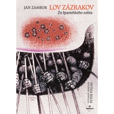 Lov zázrakov - Ján Zambor, Peter Pollág Ilustrátor