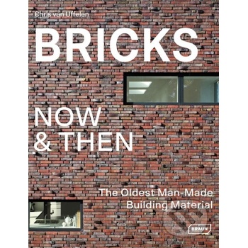 Bricks Now & Then - Chris van Uffelen