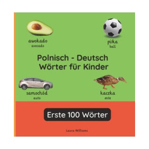 Polnisch - Deutsch Wörter für Kinder - Erste 100 Wörter | Dominika Nowak, Laura R. Williams (2025)