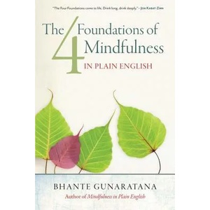 Four Foundations of Mindfulness in Plain English | Bhante Gunaratana (2012)