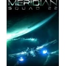 Meridian: Squad 22