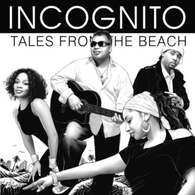 Incognito - Tales From The Beach CD – Hledejceny.cz