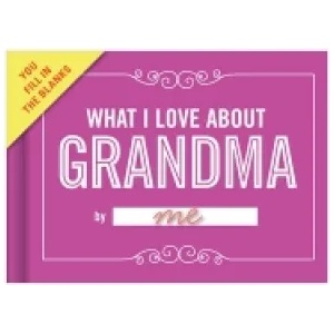Knock Knock What I Love about Grandma Book Fill in the Love Fill-in-the-Blank Book & Gift Journal | Knock Knock