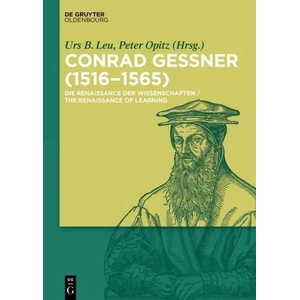 Conrad Gessner (1516-1565) | Urs Leu, Peter Opitz (ISBN: 9783110496963)