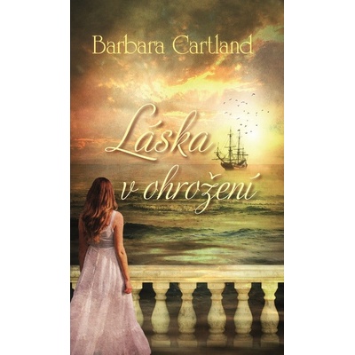 Láska v ohrožení - Barbara Cartland