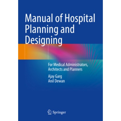 Manual of Hospital Planning and Designing