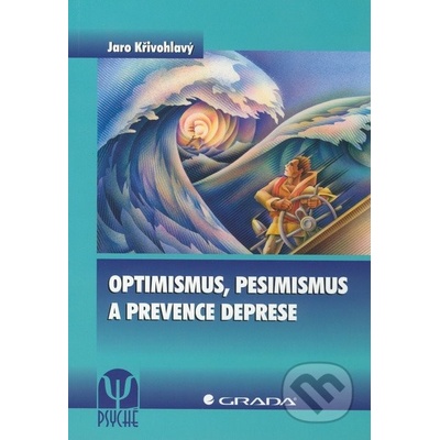Optimismus, pesimismus a prevence deprese