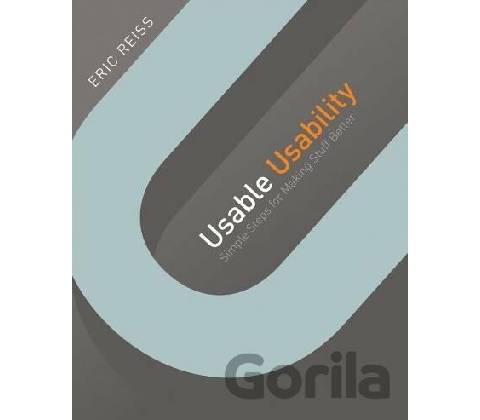 Usable Usability - Eric Reiss
