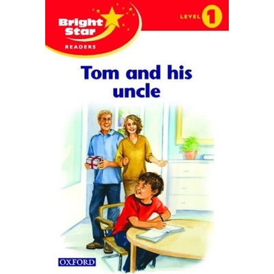 Bright Star 1 Reader Tom & His Uncle - kolektiv autorů