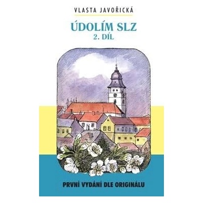 Údolím slz 2. díl - Javořická Vlasta