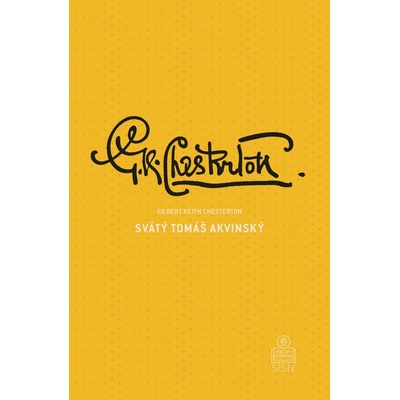 Svätý Tomáš Akvinský - Gilbert Keith Chesterton