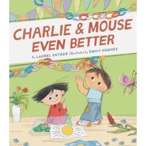 Charlie & Mouse Even Better (ISBN: 9781452183428)