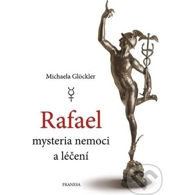 Rafael - mysteria nemoci a léčení