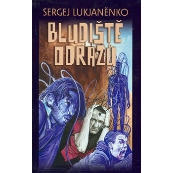 Bludiště odrazů - Sergej Lukjaněnko