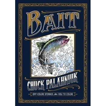 Bait: off-Color Stories for You to Color Palahniuk Chuck