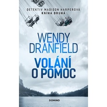 Volání o pomoc - Wendy Dranfield