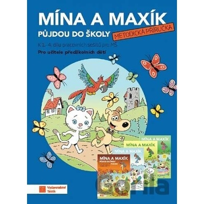 Mína a Maxík půjdou do školy 1-4 - metodická příručka