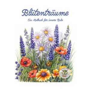 Blütenträume - Ein Malbuch für innere Ruhe | Nanja Holland (ISBN: 9783990512685)