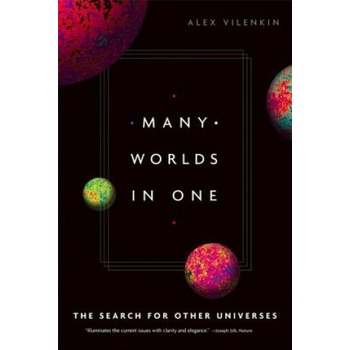 Many Worlds in One: The Search for Other Universes | Alex Vilenkin