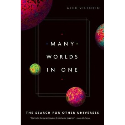 Many Worlds in One: The Search for Other Universes | Alex Vilenkin