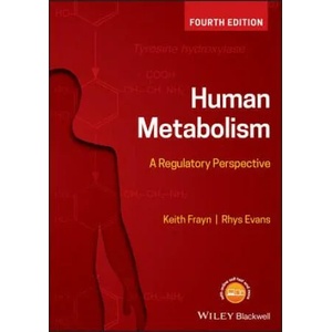 Human Metabolism - A Regulatory Perspective 4e | Keith N. Frayn (ISBN: 9781119331438)