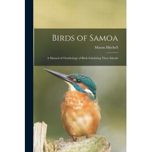 Birds of Samoa; a Manual of Ornithology of Birds Inhabiting These Islands