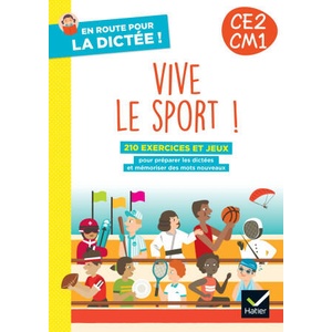 En route pour la dictée CE2-CM1 ! Vive le sport ! Ed. 2024 - Cahier élève (2024)