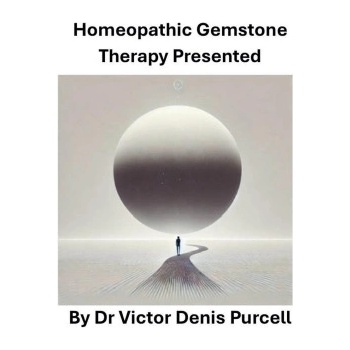 Homeopathic Gemstone Therapy Presented | Victor Denis Purcell