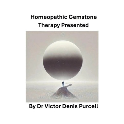 Homeopathic Gemstone Therapy Presented | Victor Denis Purcell
