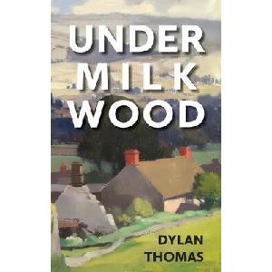 Under Milk Wood | Dylan Thomas (ISBN: 9781914076459)