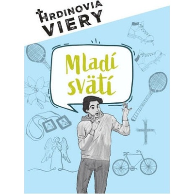 Hrdinovia viery Mladí svätí Kolektív