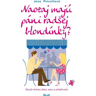 Naozaj majú páni radšej blondínky? - Jena Pincottová