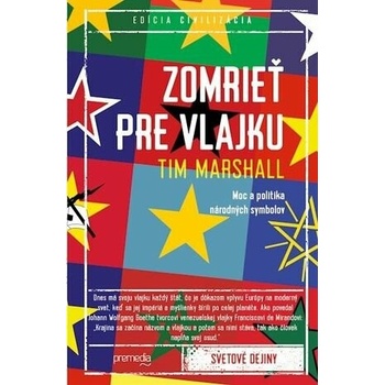 Zomrieť pre vlajku - Tim Marshall
