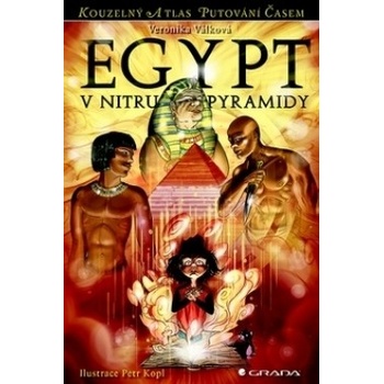 Egypt V nitru pyramidy - Veronika Válková
